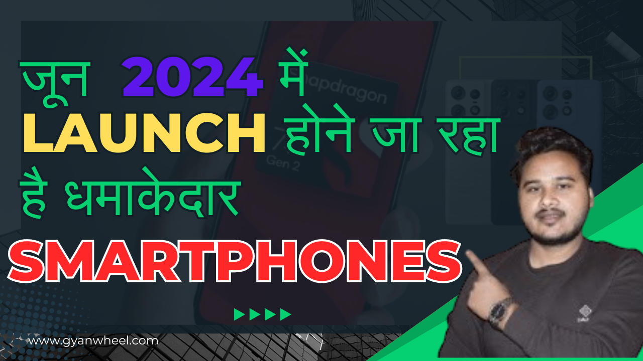 Smartphones Launch June 2024